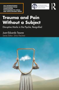 Book Cover for Trauma and Pain Without a Subject by Juan Eduardo Tesone