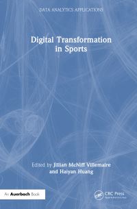Book Cover for Digital Transformation in Sports by Jillian McNiff Villemaire, Haiyan Huang