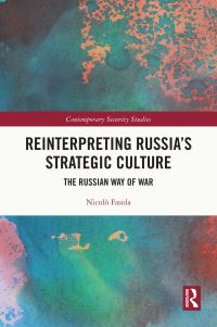Book Cover for Reinterpreting Russia's Strategic Culture by Nicolò Fasola