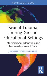 Book Cover for Sexual Trauma Among Girls in Educational Settings by Jennifer Etesse Herring