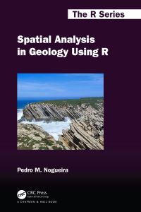 Book Cover for Spatial Analysis in Geology Using R by Pedro M. Nogueira