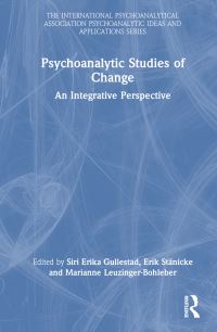 Book Cover for Psychoanalytic Studies of Change by Siri Gullestad, Erik Stänicke, Marianne LeuzingerBohleber