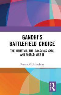 Book Cover for Gandhi's Battlefield Choice by Francis G Hutchins
