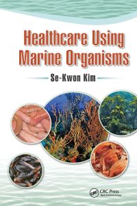 Book Cover for Healthcare Using Marine Organisms by SeKwon Kim