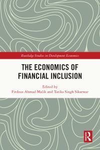 Book Cover for The Economics of Financial Inclusion by Firdous Ahmad Malik, Tarika Singh Sikarwar