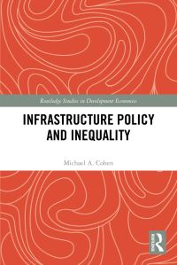 Book Cover for Infrastructure Policy and Inequality by Michael A Cohen