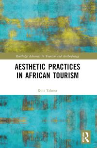 Book Cover for Aesthetic Practices in African Tourism by Ruti Talmor