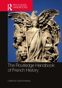 Book Cover for The Routledge Handbook of French History by David Andress