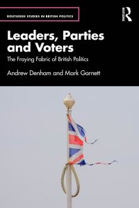 Book Cover for Leaders, Parties and Voters by Andrew Denham, Mark Garnett