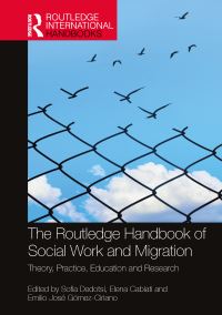 Book Cover for The Routledge Handbook of Social Work and Migration by Sofia Dedotsi, Elena Cabiati, Emilio José Gómez Ciriano