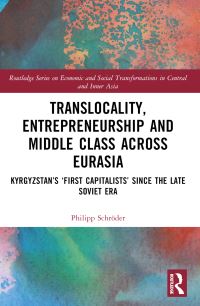 Book Cover for Translocality, Entrepreneurship and Middle Class Across Eurasia by Philipp Schröder