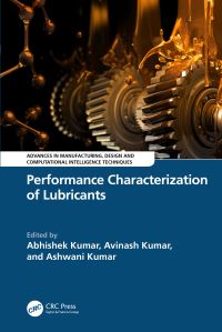 Book Cover for Performance Characterization of Lubricants by Abhishek Kumar, Avinash Kumar, Ashwani Kumar
