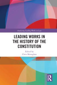 Book Cover for Leading Works in the History of the Constitution by Christopher Monaghan