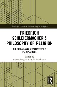 Book Cover for Friedrich Schleiermacher's Philosophy of Religion by Stefan Lang, Klaus Viertbauer