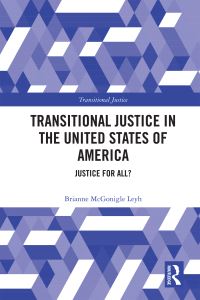 Book Cover for Transitional Justice in the United States of America by Brianne McGonigle Leyh