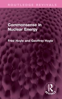 Book Cover for Commonsense in Nuclear Energy by Fred Hoyle, Geoffrey Hoyle