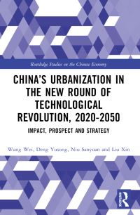 Book Cover for China's Urbanization in the New Round of Technological Revolution, 2020-2050 by Wang Wei