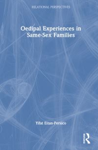 Book Cover for Oedipal Experiences in Same-Sex Families by Yifat EitanPersico