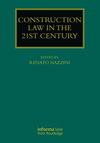 Book Cover for Construction Law in the 21st Century by Renato Nazzini