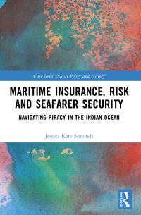 Book Cover for Maritime Insurance, Risk, and Seafarer Security by Jessica Kate Simonds