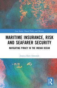 Book Cover for Maritime Insurance, Risk, and Seafarer Security by Jessica Kate Simonds