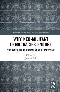 Book Cover for Why Neo-Militant Democracies Endure by Joanna Rak