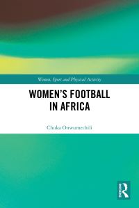 Book Cover for Women's Football in Africa by Chuka A Onwumechili