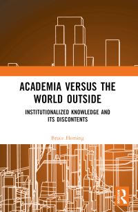Book Cover for Academia Versus the World Outside by Bruce E Fleming