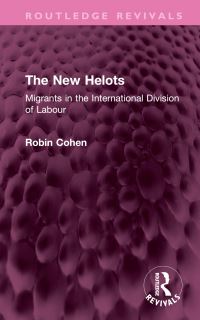 Book Cover for The New Helots by Robin Cohen