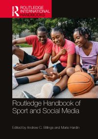 Book Cover for Routledge Handbook of Sport and Social Media by Andrew C Billings, Marie Hardin
