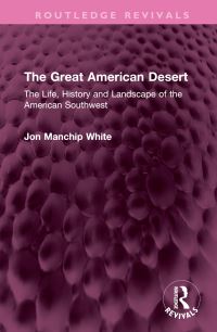 Book Cover for The Great American Desert by Jon Manchip White