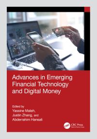 Book Cover for Advances in Emerging Financial Technology and Digital Money by Yassine Maleh, Justin Zhang, Abderrahim Hansali
