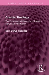 Book Cover for Cosmic Theology by Denys Rutledge