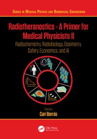 Book Cover for Radiotheranostics - A Primer for Medical Physicists II by Cari Borrás