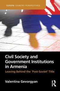 Book Cover for Civil Society and Government Institutions in Armenia by Valentina Gevorgyan