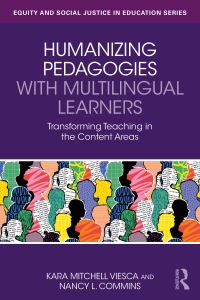 Book Cover for Humanizing Pedagogies With Multilingual Learners by Kara Mitchell Viesca, Nancy L Commins