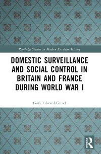 Book Cover for Domestic Surveillance and Social Control in Britain and France During World War I by Gary Girod