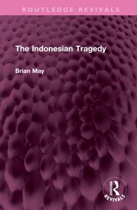 Book Cover for The Indonesian Tragedy by Brian May