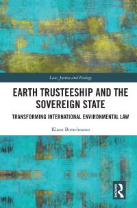 Book Cover for Earth Trusteeship and the Sovereign State by Klaus Bosselmann
