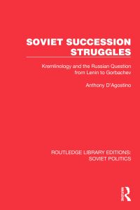 Book Cover for Soviet Succession Struggles by Anthony DAgostino