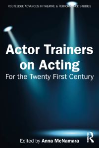 Book Cover for Actor Trainers on Acting by Anna McNamara