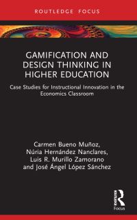 Book Cover for Gamification and Design Thinking in Higher Education by Carmen Bueno Muñoz, Núria Hernández Nanclares, Luis R Murillo Zamorano, José Ángel López Sánchez