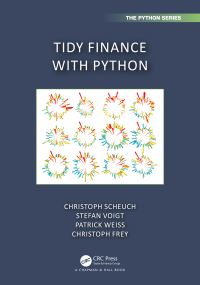 Book Cover for Tidy Finance With Python by Christoph Frey, Christoph Scheuch, Stefan Voigt, Patrick Weiss