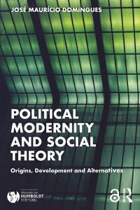 Book Cover for Political Modernity and Social Theory by José Maurício Domingues