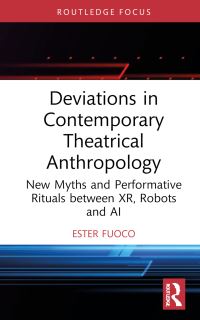 Book Cover for Deviations in Contemporary Theatrical Anthropology by Ester Fuoco