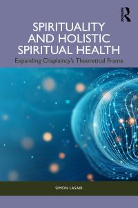 Book Cover for Spirituality and Holistic Spiritual Health by Simon Lasair