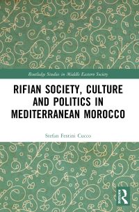 Book Cover for Rifian Society, Culture and Politics in Mediterranean Morocco by Stefan Festini Cucco
