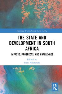 Book Cover for The State and Development in South Africa by Isaac Khambule