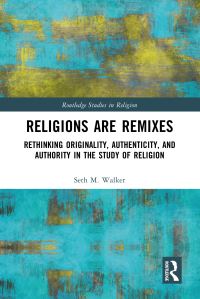 Book Cover for Religions Are Remixes by Seth M Walker