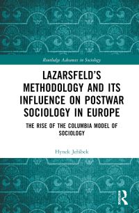 Book Cover for Lazarsfeld's Methodology and Its Influence on Postwar Sociology in Europe by Hynek Jerábek